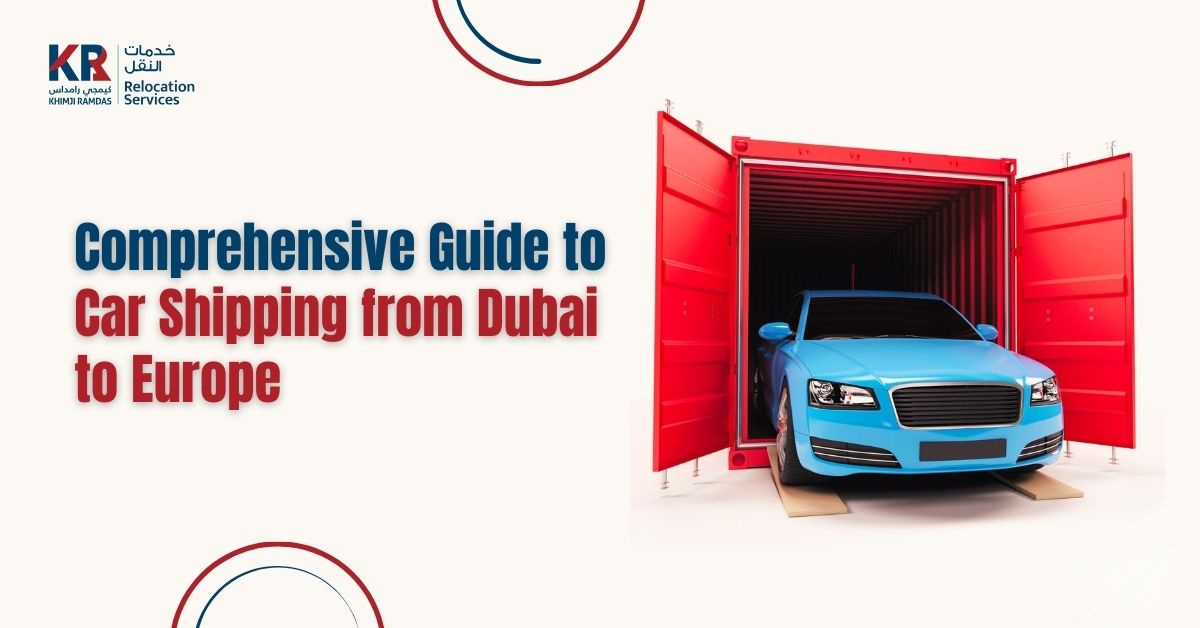 Car Shipping From Dubai To Europe - Khimji Ramdas Relocation Services