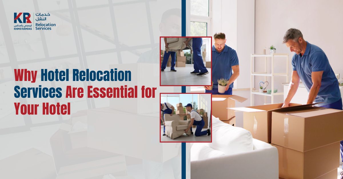 Hotel Relocation Services - Khimji Ramdas Relocation Services