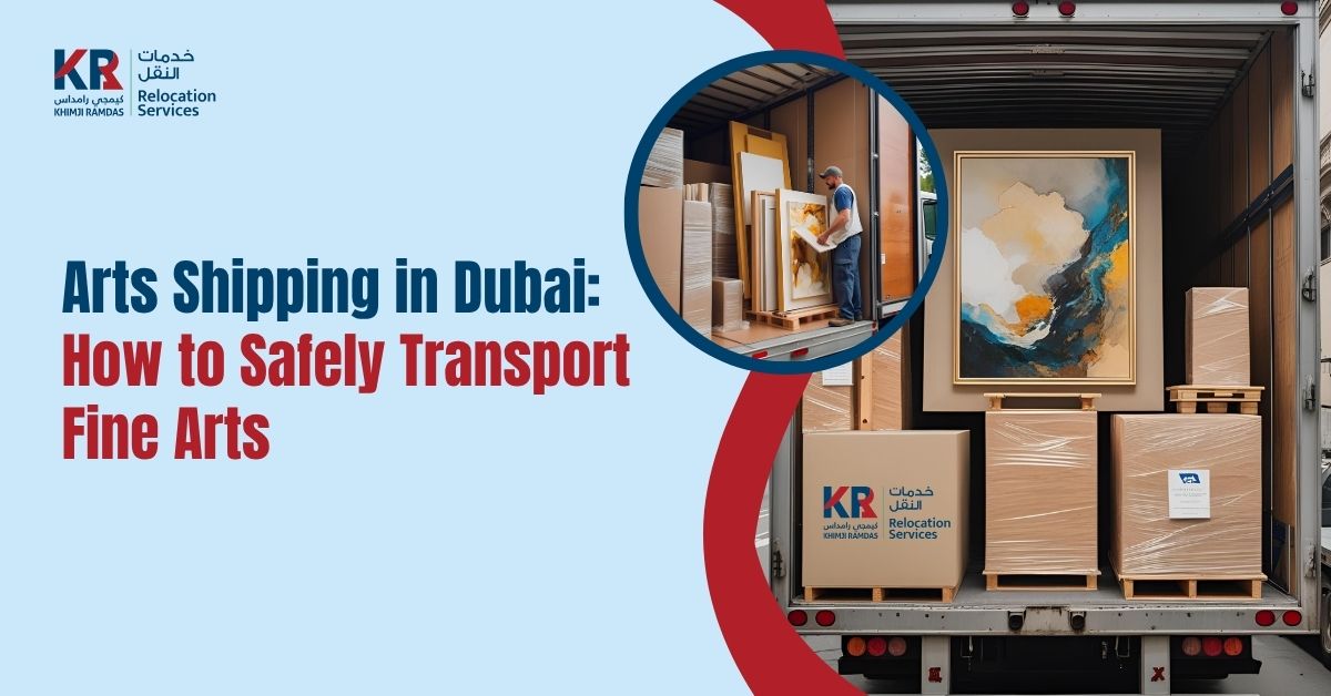 Arts Shipping - Khimji Ramdas Relocation Services