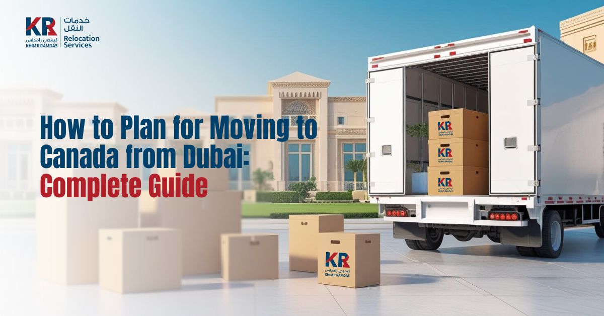 Moving To Canada From Dubai- Khimji Ramdas Relocation Services