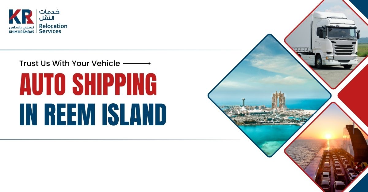 Auto Shipping in Reem Island: Trust Us With Your Vehicle - Khimji Ramdas Relocation Services
