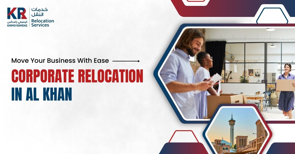 Corporate Relocation in Al Khan: Move Your Business With Ease - Khimji Ramdas Relocation Services