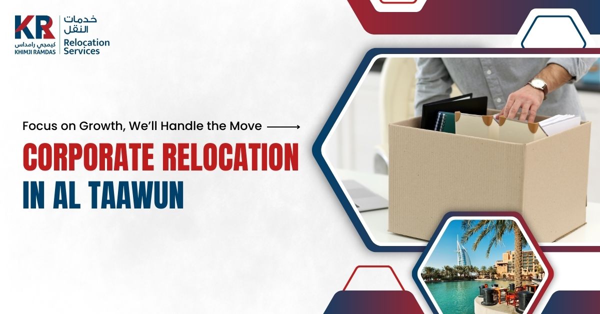 Corporate Relocation in Al Taawun: Focus on Growth, We’ll Handle the Move - Khimji Ramdas Relocation Services