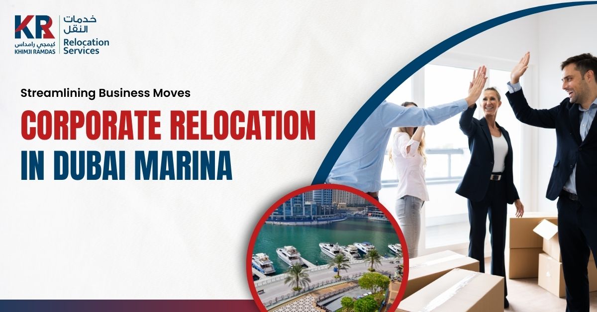 Corporate Relocation in Dubai Marina: Streamlining Business Moves - Khimji Ramdas Relocation Services