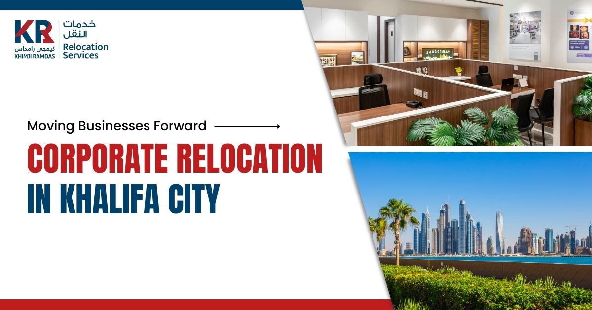 Corporate Relocation in Khalifa City: Moving Businesses Forward - Khimji Ramdas Relocation Services