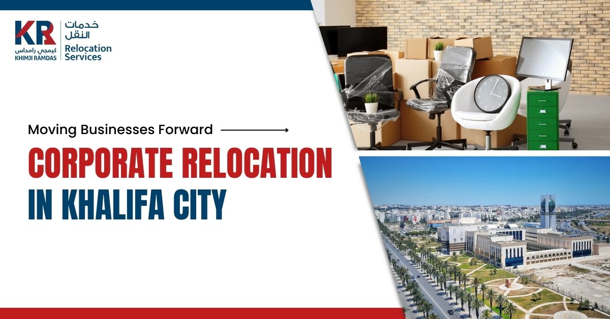 Corporate Relocation in Mohammed Bin Zayed City: Focused on Your Business Goals - Khimji Ramdas Relocation Services