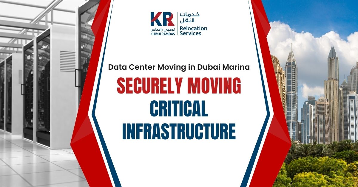 Data Center Moving in Dubai Marina: Securely Moving Critical Infrastructure - Khimji Ramdas Relocation Services