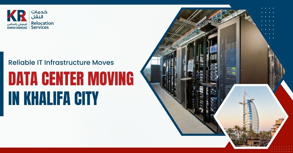 Data Center Moving in Khalifa City: Reliable IT Infrastructure Moves - Khimji Ramdas Relocation Services