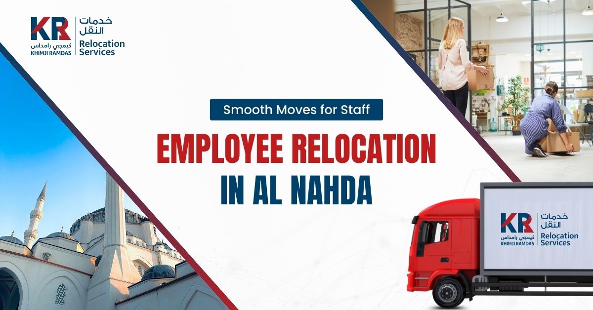 Employee Relocation in Al Nahda: Smooth Moves for Staff - Khimji Ramdas Relocation Services