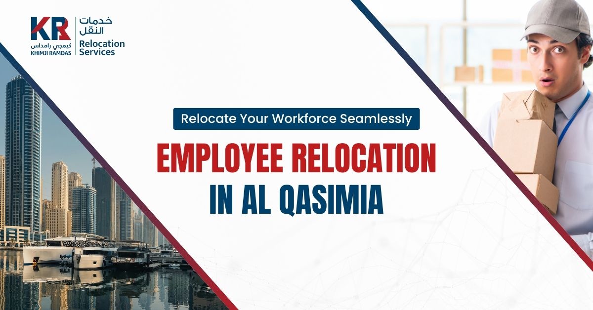 Employee Relocation in Al Qasimia: Relocate Your Workforce Seamlessly - Khimji Ramdas Relocation Services