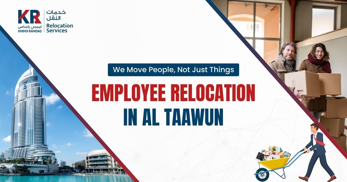Employee Relocation in Al Taawun: We Move People, Not Just Things - Khimji Ramdas Relocation Services
