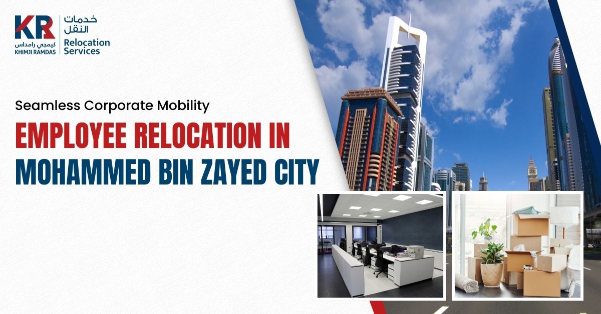Employee Relocation in Mohammed Bin Zayed City: Seamless Corporate Mobility - Khimji Ramdas Relocation Services