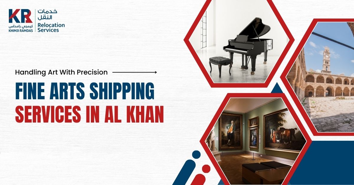 Fine Arts Shipping Services in Al Khan: Handling Art With Precision - Khimji Ramdas Relocation Services