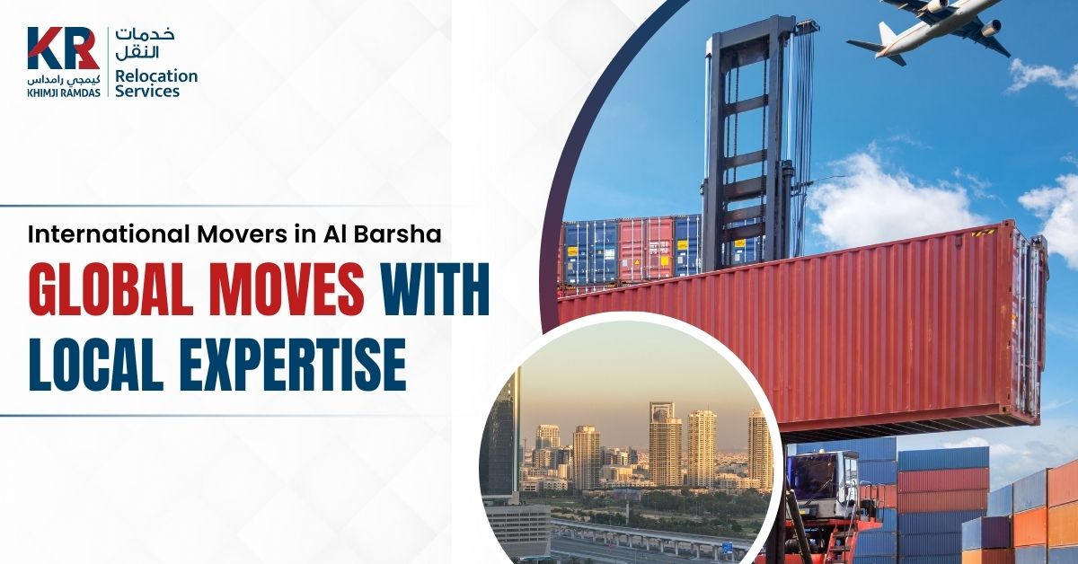 International Movers in Al Barsha: Global Moves With Local Expertise - Khimji Ramdas Relocation Services