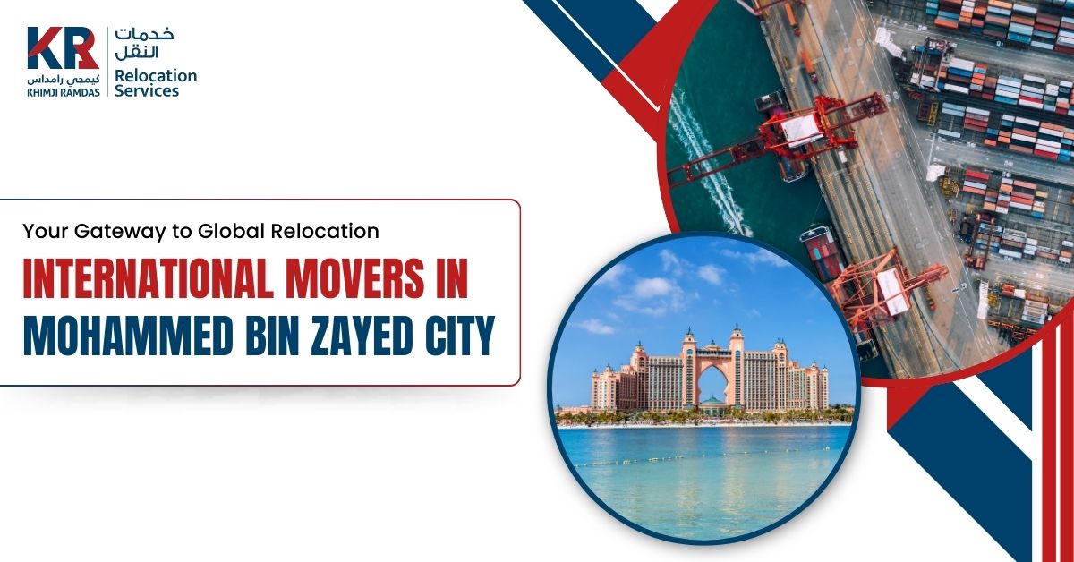 International Movers in Mohammed Bin Zayed City: Your Gateway to Global Relocation - Khimji Ramdas Relocation Services