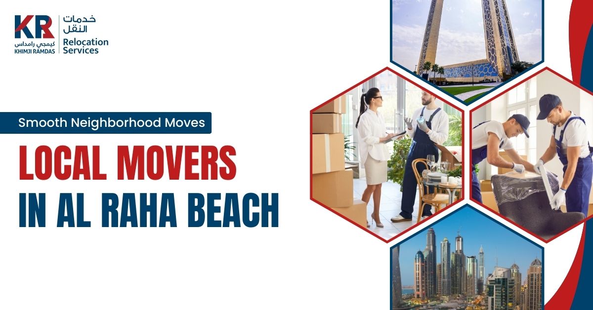 Local Movers in Al Raha Beach: Smooth Neighborhood Moves - Khimji Ramdas Relocation Services