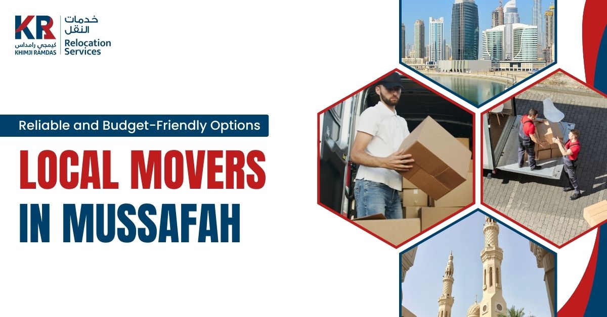 Local Movers in Mussafah: Reliable and Budget-Friendly Options - Khimji Ramdas Relocation Services