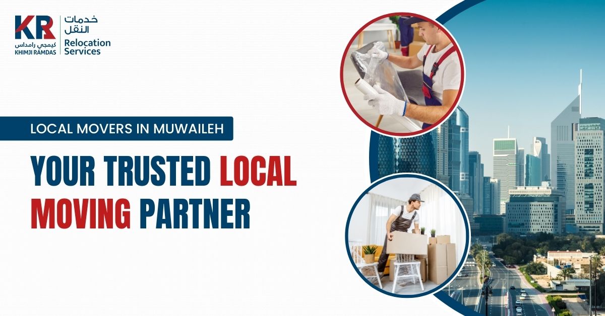 Local Movers in Muwaileh: Your Trusted Local Moving Partner - Khimji Ramdas Relocation Services