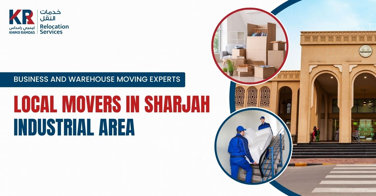 Local Movers in Sharjah Industrial Area: Business and Warehouse Moving Experts - Khimji Ramdas Relocation Services