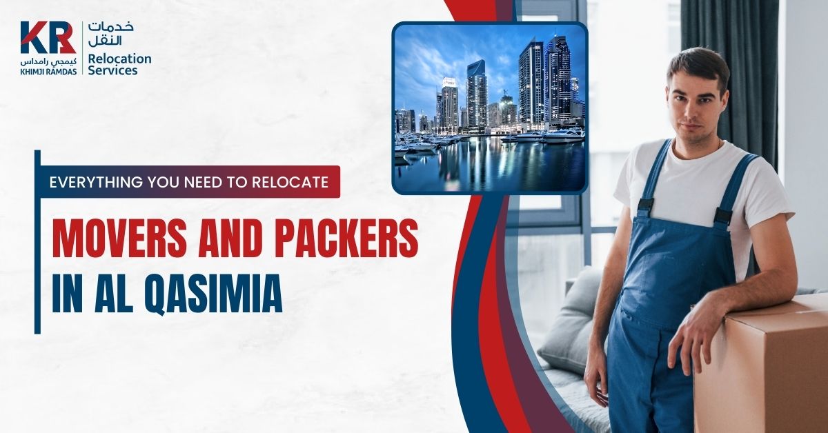Movers and Packers in Al Qasimia: Everything You Need to Relocate - Khimji Ramdas Relocation Services