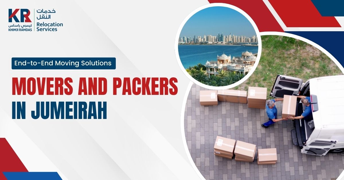 Movers and Packers in Jumeirah: End-to-End Moving Solutions - Khimji Ramdas Relocation Services