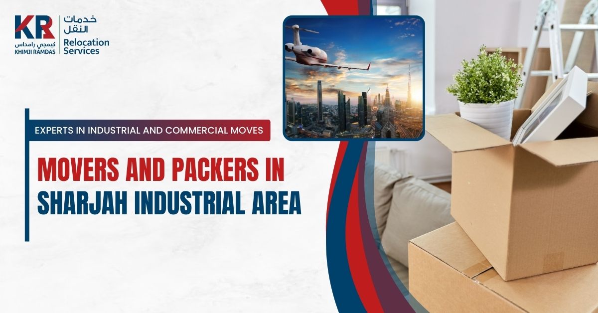 Movers and Packers in Sharjah Industrial Area: Experts in Industrial and Commercial Moves - Khimji Ramdas Relocation Services