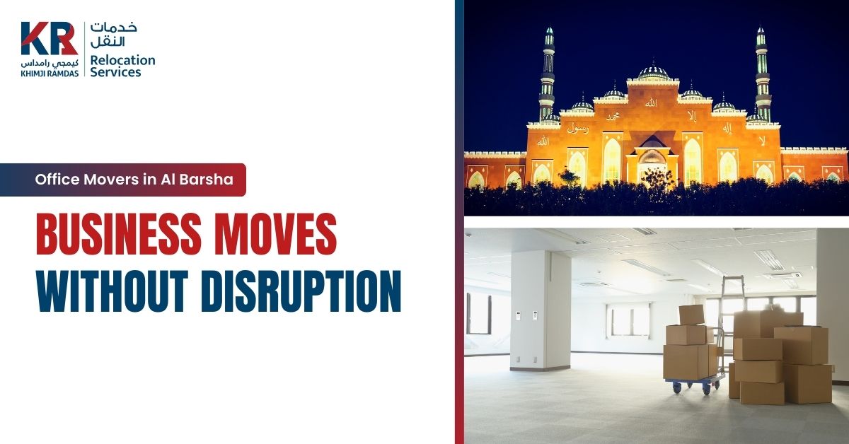 Office Movers in Al Barsha: Business Moves Without Disruption - Khimji Ramdas Relocation Services