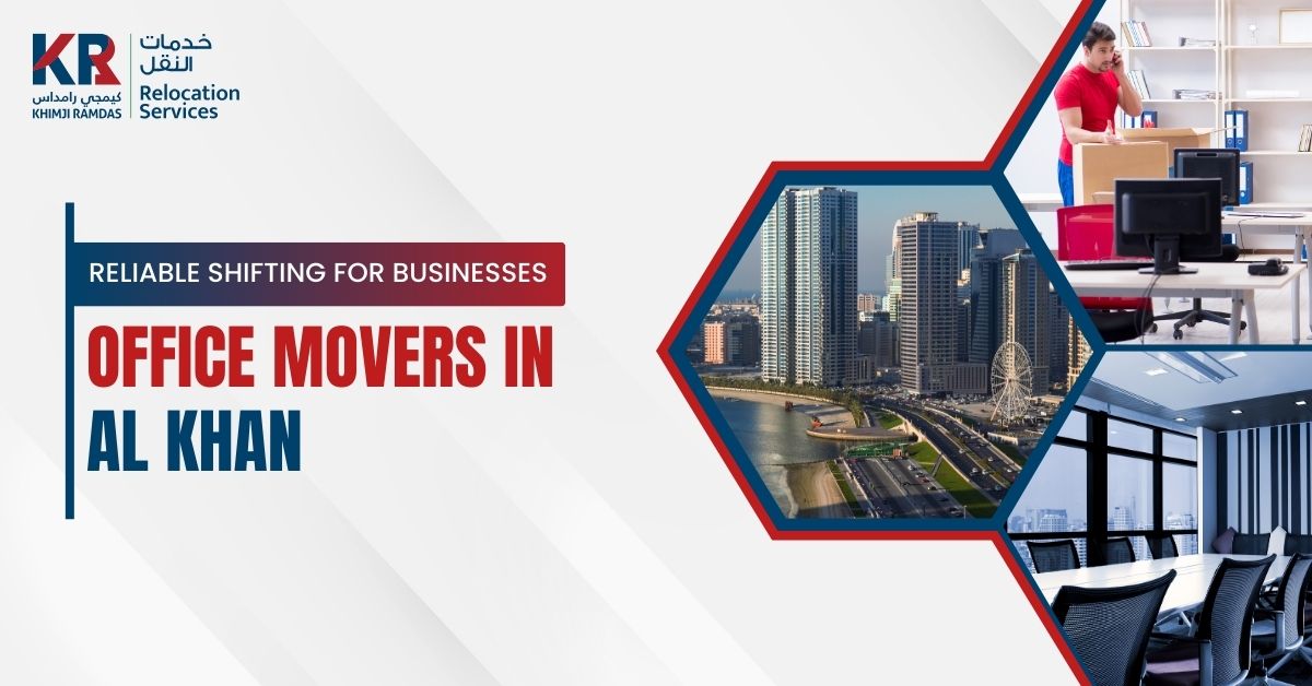 Office Movers in Al Khan: Reliable Shifting for Businesses - Khimji Ramdas Relocation Services
