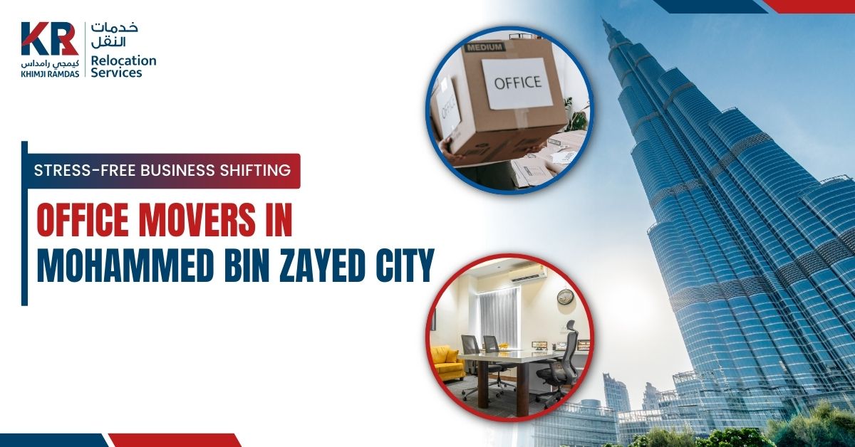 Office Movers in Mohammed Bin Zayed City: Stress-Free Business Shifting - Khimji Ramdas Relocation Services