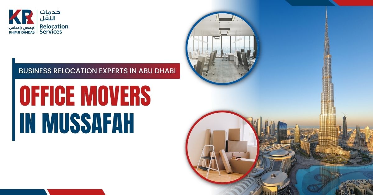 Office Movers in Mussafah: Business Relocation Experts in Abu Dhabi - Khimji Ramdas Relocation Services