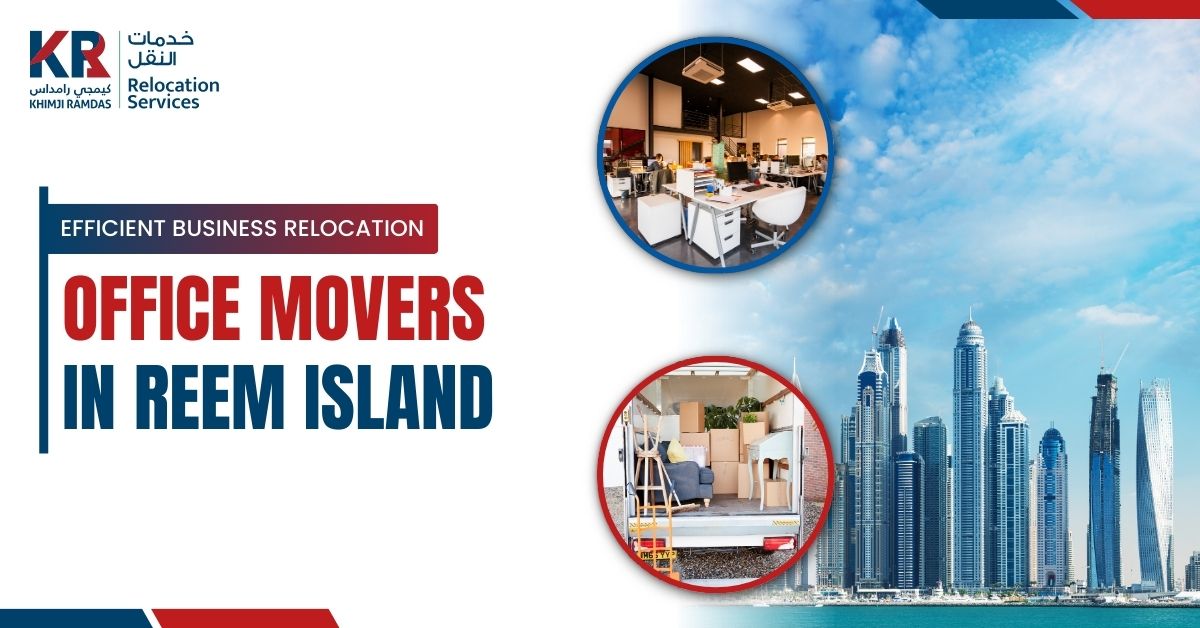 Office Movers in Reem Island: Efficient Business Relocation - Khimji Ramdas Relocation Services