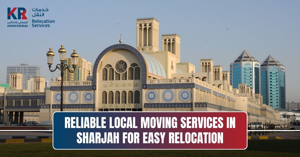 Reliable Local Moving Services in Sharjah for Easy Relocation - Khimji Ramdas Relocation Services