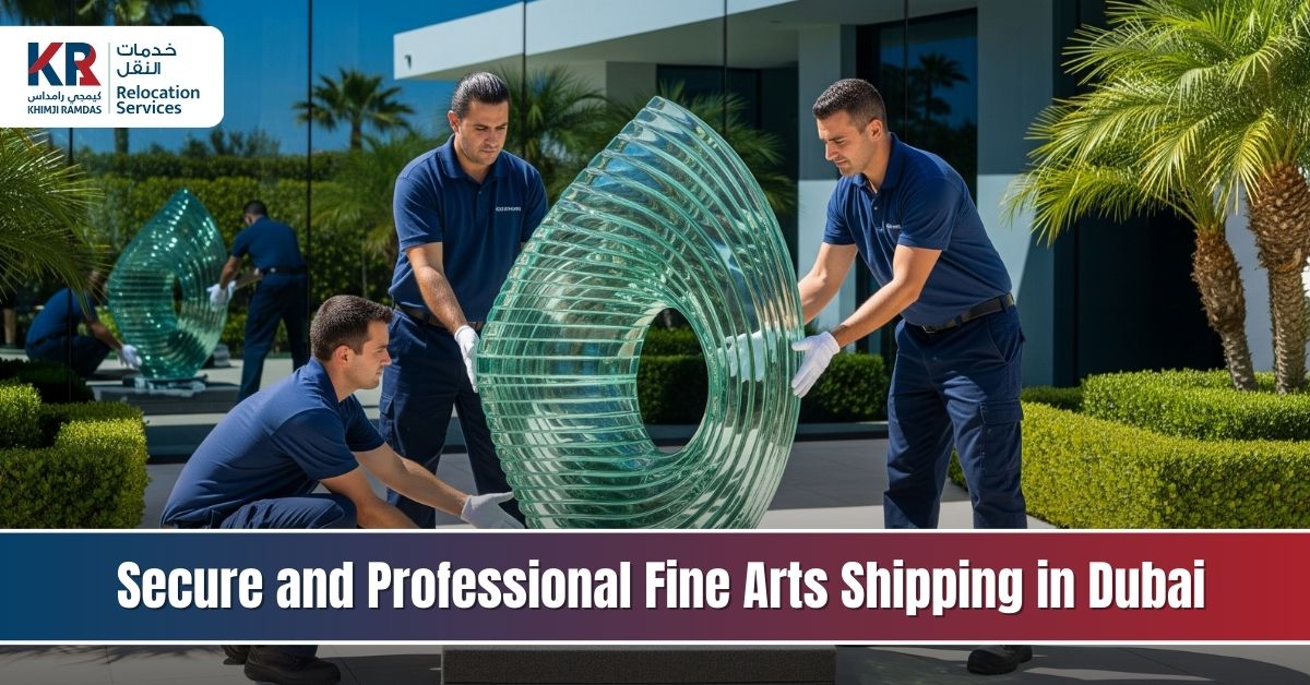 Secure and Professional Fine Arts Shipping in Dubai - Khimji Ramdas Relocation Services