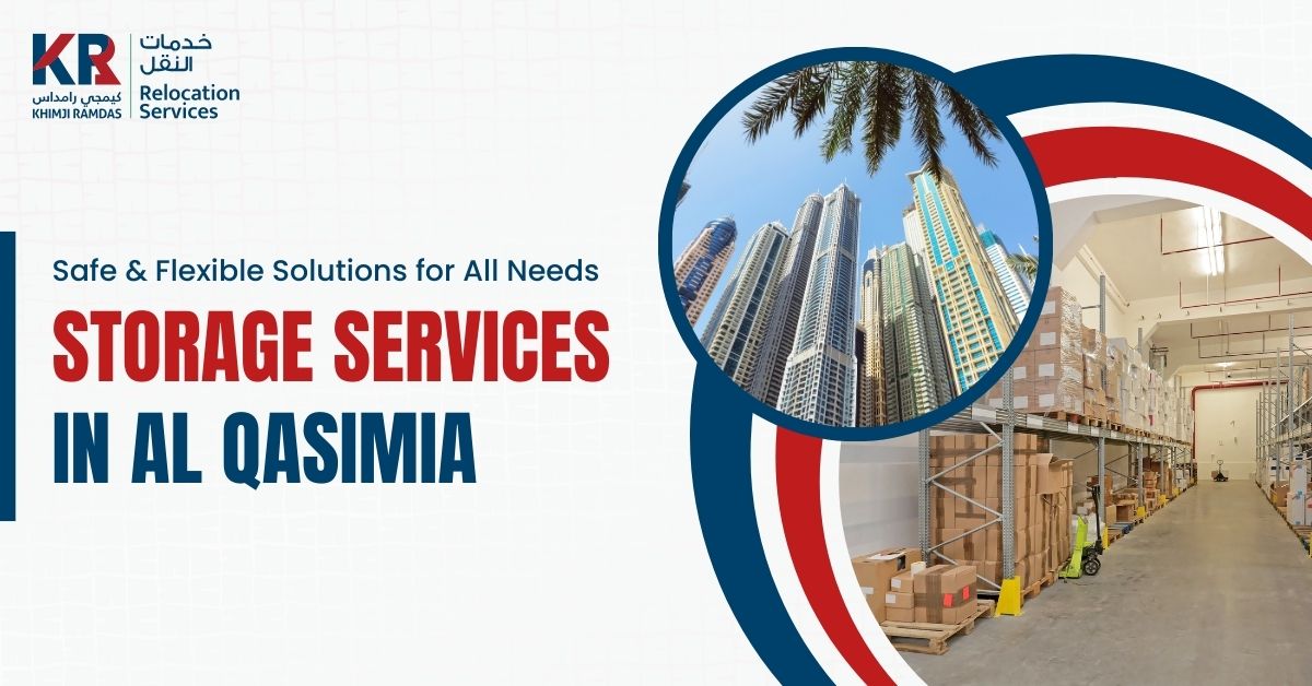 Storage Services in Al Qasimia: Safe & Flexible Solutions for All Needs - Khimji Ramdas Relocation Services