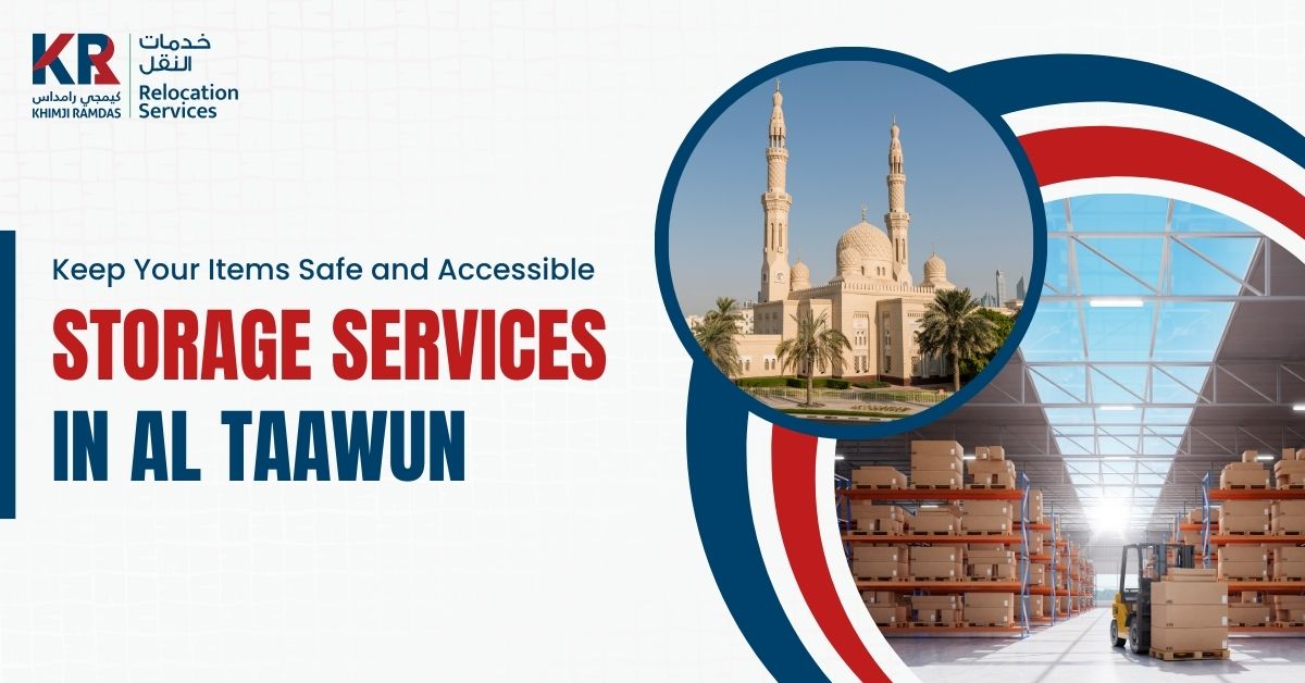 Storage Services in Al Taawun: Keep Your Items Safe and Accessible - Khimji Ramdas Relocation Services