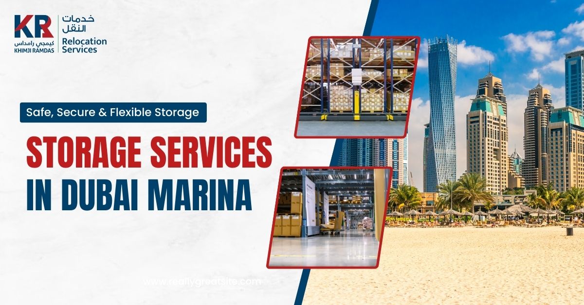 Storage Services in Dubai Marina: Safe, Secure & Flexible Storage - Khimji Ramdas Relocation Services