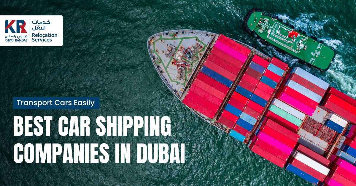 Car Shipping Companies in Dubai - Khimji Ramdas Relocation Services