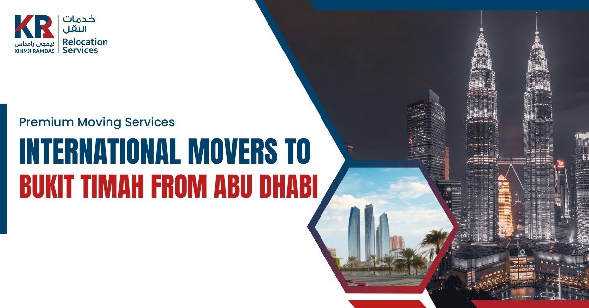 International Movers to Bukit Timah from Abu Dhabi: Premium Moving Services - Khimji Ramdas Relocation Services