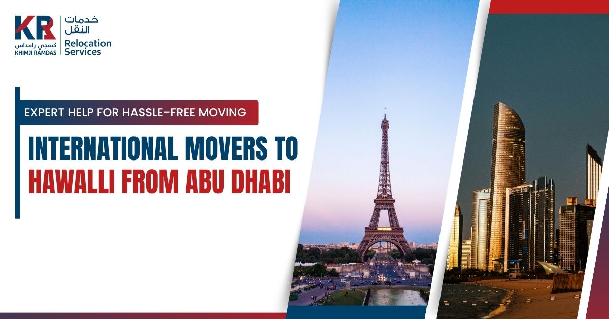 International Movers to Hawalli from Abu Dhabi: Expert Help for Hassle-Free Moving - Khimji Ramdas Relocation Services
