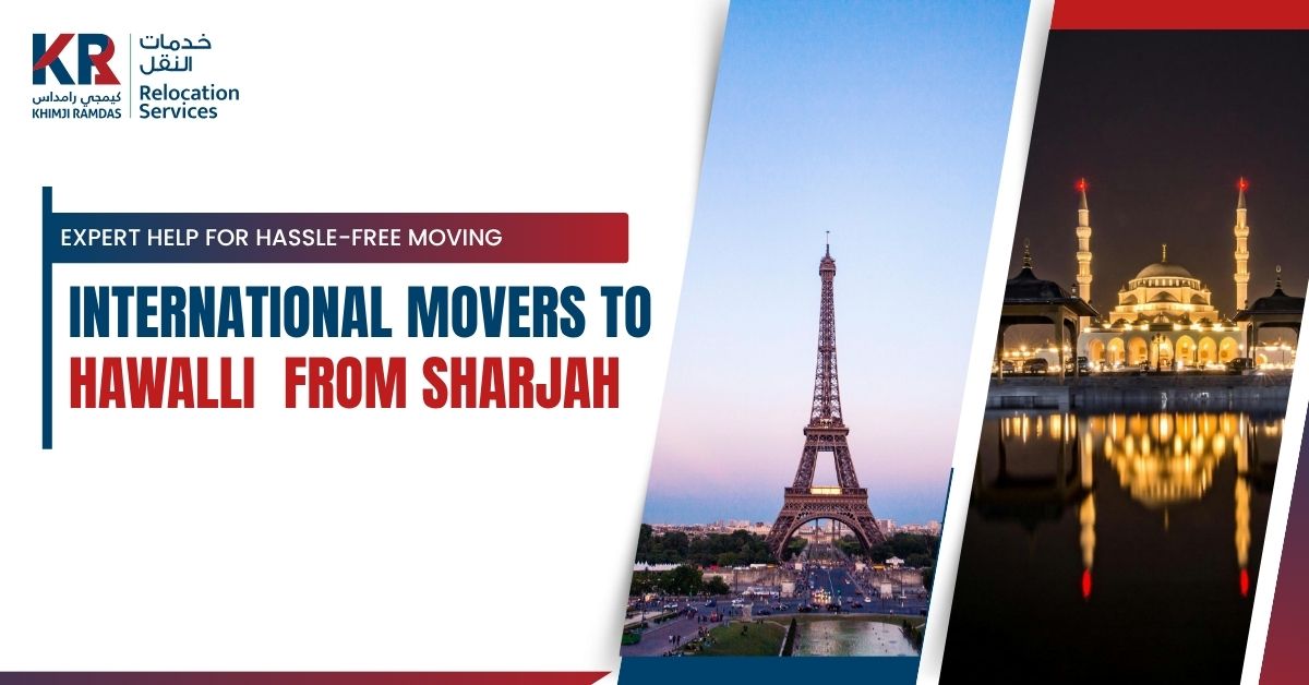International Movers to Hawalli from Sharjah: Expert Help for Hassle-Free Moving - Khimji Ramdas Relocation Services