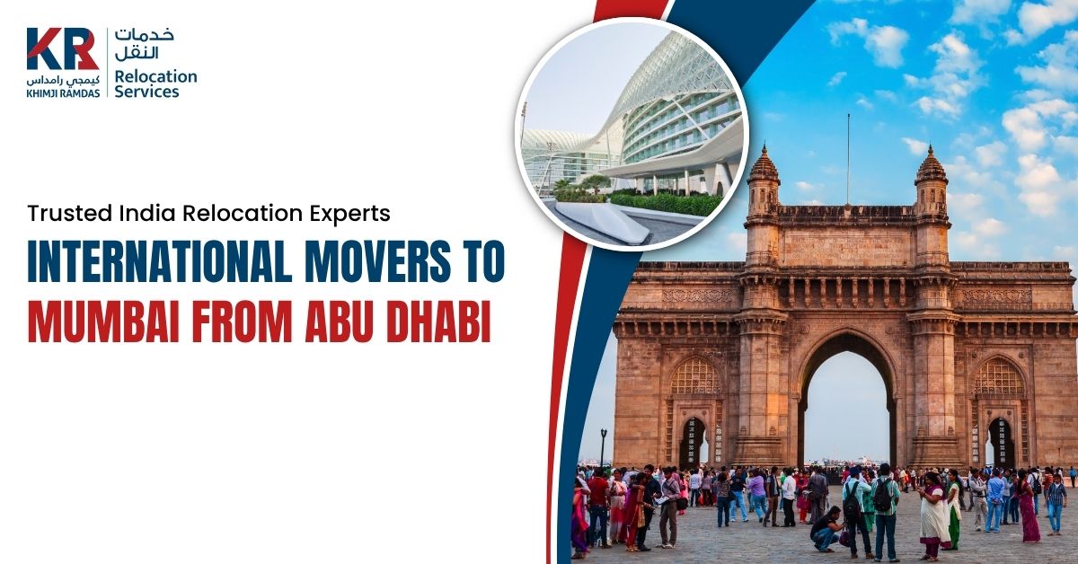 International Movers to Mumbai from Abu Dhabi: Trusted India Relocation Experts - Khimji Ramdas Relocation Services