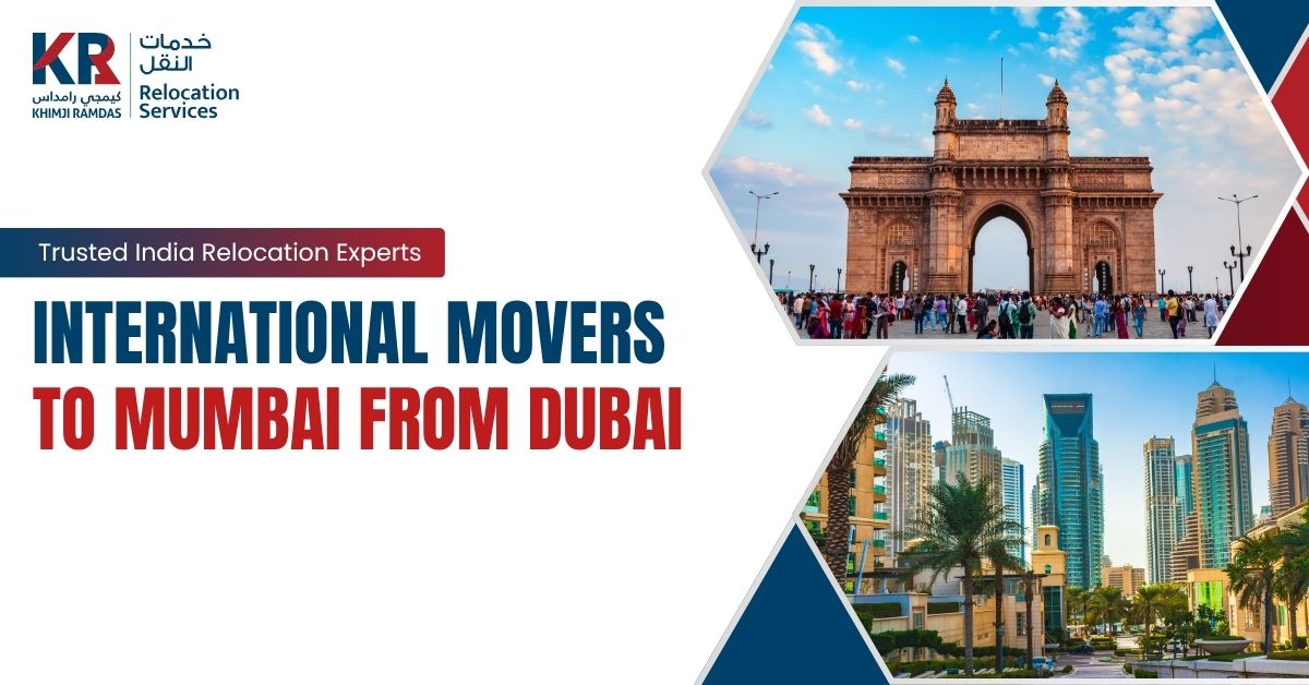 International Movers to Mumbai from Dubai: Trusted India Relocation Experts - Khimji Ramdas Relocation Services
