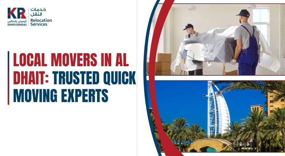 Local Movers in Al Dhait: Trusted Quick Moving Experts - Khimji Ramdas Relocation Services