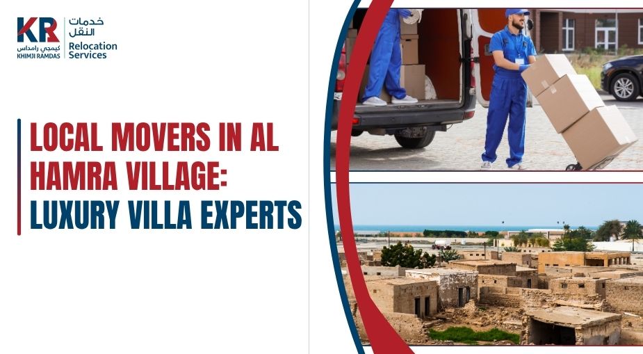 Local Movers in Al Hamra Village: Luxury Villa Experts - Khimji Ramdas Relocation Services