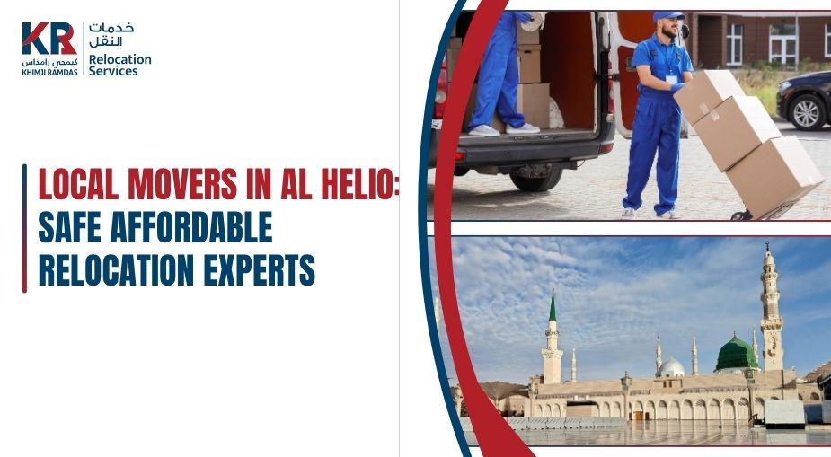 Local Movers in Al Helio: Safe Affordable Relocation Experts - Khimji Ramdas Relocation Services
