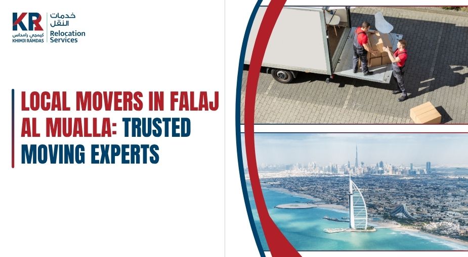 Local Movers in Falaj Al Mualla: Trusted Moving Experts - Khimji Ramdas Relocation Services