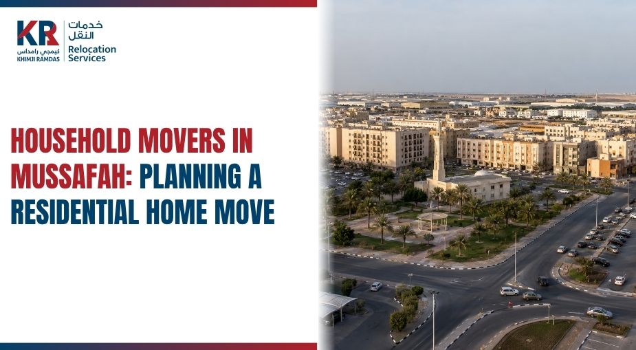 Household Movers in Mussafah: Planning a Residential Home Move