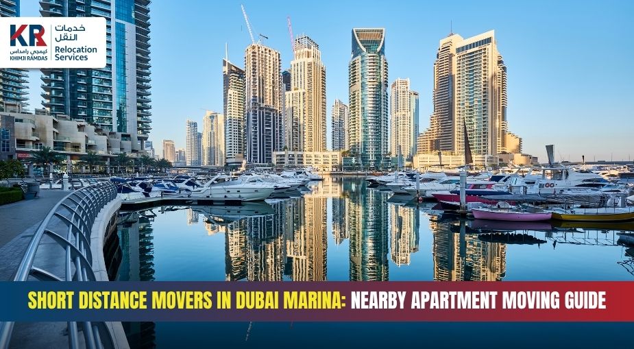 Short Distance Movers in Dubai Marina: Nearby Apartment Moving Guide - Khimji Ramdas Relocation Services